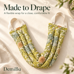 Made to Drape - flexible wrap for a close comfortable fit
